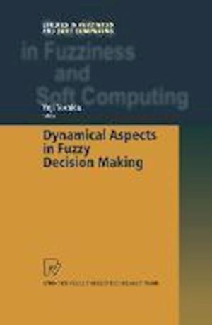 Dynamical Aspects in Fuzzy Decision Making