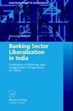 Banking Sector Liberalization in India