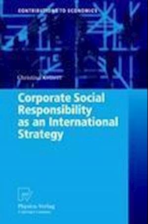 Corporate Social Responsibility as an International Strategy