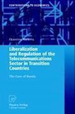 Liberalization and Regulation of the Telecommunications Sector in Transition Countries