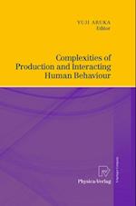 Complexities of Production and Interacting Human Behaviour