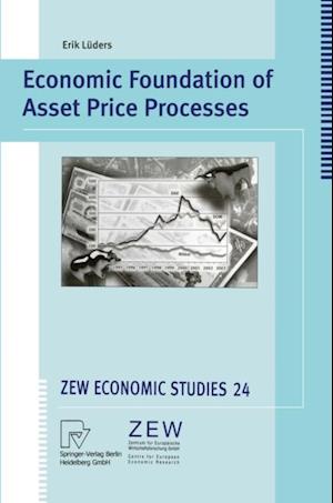 Economic Foundation of Asset Price Processes