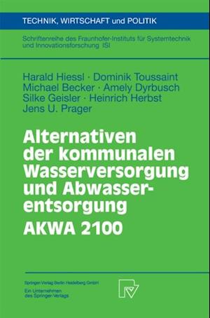 Alternativen der kommunalen Wasserversorgung und Abwasserentsorgung AKWA 2100