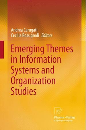 Emerging Themes in Information Systems and Organization  Studies