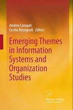 Emerging Themes in Information Systems and Organization  Studies