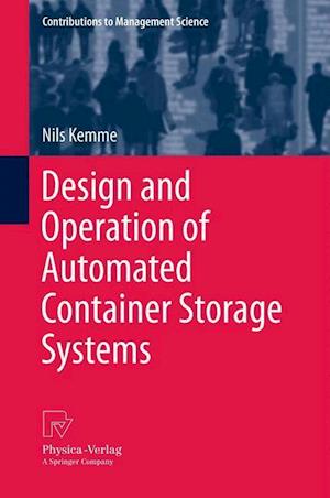 Design and Operation of Automated Container Storage Systems