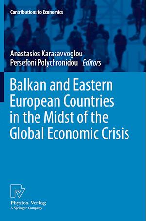 Balkan and Eastern European Countries in the Midst of the Global Economic Crisis