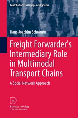 Freight Forwarder's Intermediary Role in Multimodal Transport Chains