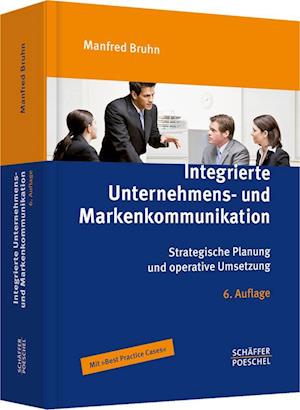 Integrierte Unternehmens- und Markenkommunikation