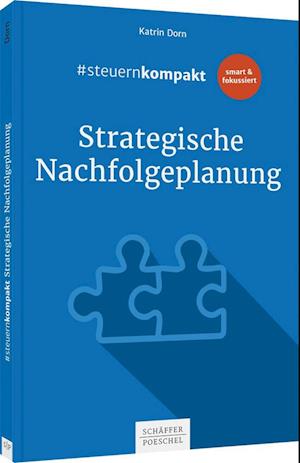 #steuernkompakt Strategische Nachfolgeplanung