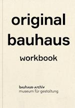Original Bauhaus: Workbook