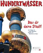 Hundertwasser - Bau dir deine Stadt!