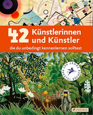 42 Künstlerinnen und Künstler, die du unbedingt kennenlernen solltest