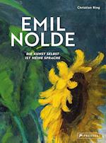 Emil Nolde - Die Kunst selbst ist meine Sprache