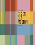 Design der Moderne: Art déco, Bauhaus, Mid-Century, Industriedesign