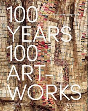 100 Years, 100 Artworks: A History of Modern and Contemporary Art