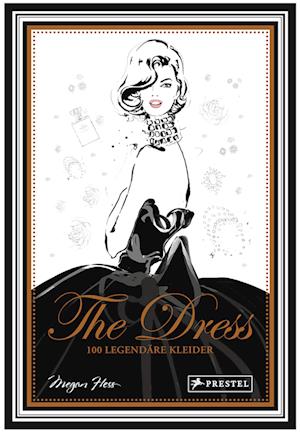 The Dress: 100 legendäre Kleider