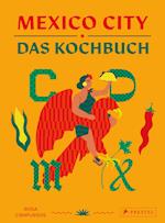 Mexico City - Das Kochbuch