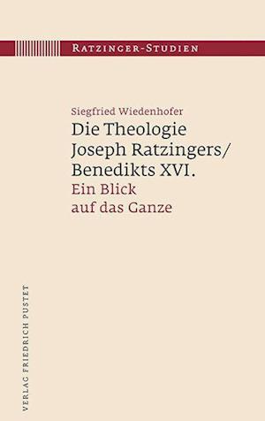 Die Theologie Joseph Ratzingers/Benedikts XVI.