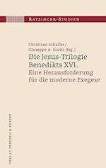 Die Jesus-Trilogie Benedikts XVI.