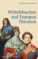 Wittelsbacher auf Europas Thronen