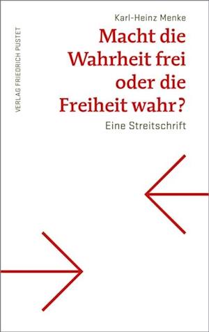 Macht die Wahrheit frei oder die Freiheit wahr?