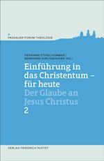 Einführung in das Christentum - für heute Bd.2