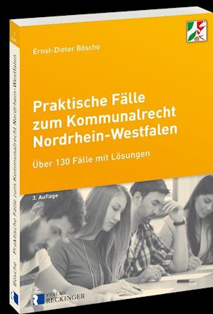 Praktische Fälle zum Kommunalrecht Nordrhein-Westfalen