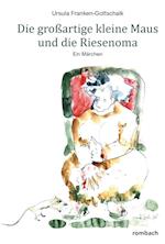 Die großartige kleine Maus und die Riesenoma