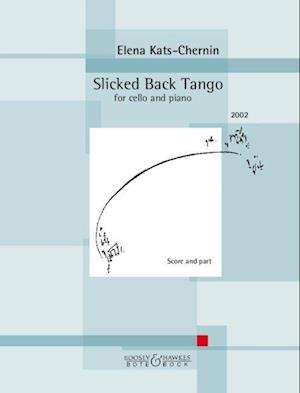 Slicked Back Tango - for cello and piano.