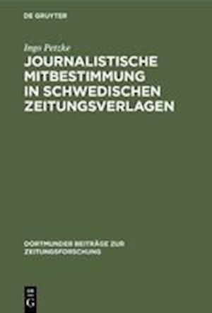 Journalistische Mitbestimmung in Schwedischen Zeitungsverlagen