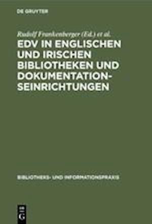 EDV in englischen und irischen Bibliotheken und Dokumentationseinrichtungen