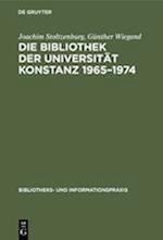 Die Bibliothek der Universität Konstanz 1965-1974