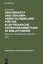 Zeichensatz und Zeichenverschlüsselung für die Elektronische Datenverarbeitung in Bibliotheken