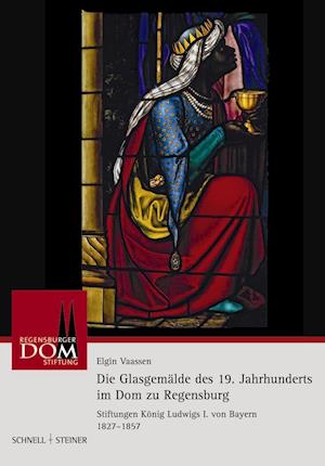 Die Glasgemalde Des 19. Jahrhunderts Im Dom Zu Regensburg