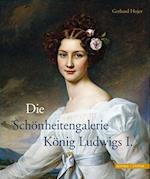 Die Schonheitengalerie Konig Ludwigs I.