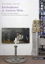 Kirchenkunst in Aachens Mitte