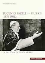 Eugenio Pacelli - Pius XII. (1876–1958) In the View of Scholarship