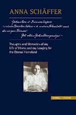 Anna Schaffer - Thoughts and Memories of My Life of Illness - And My Longing for the Eternal Homeland