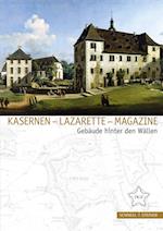 Kasernen - Lazarette - Magazine