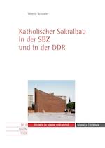 Katholischer Sakralbau in Der Sbz Und in Der Ddr