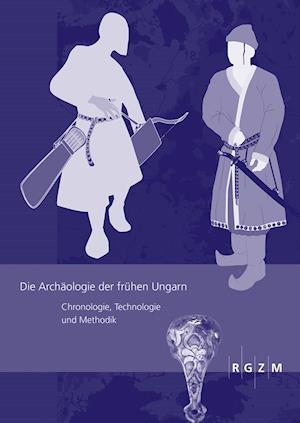 Die Archaologie Der Fruhen Ungarn