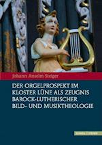 Der Orgelprospekt Im Kloster Lune ALS Zeugnis Barock-Lutherischer Bild-Und Musiktheologie