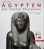 Agypten - Die Letzten Pharaonen