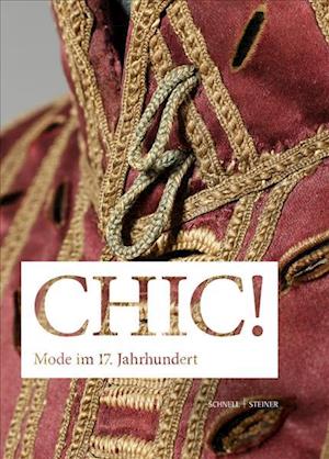 Chic! Mode Im 17. Jahrhundert