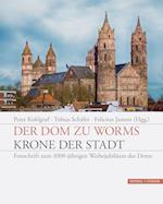 Der Dom zu Worms - Krone der Stadt