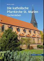Die Katholische Pfarrkirche St. Marien in Oschersleben