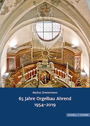 65 Jahre Orgelbau Ahrend 1954-2019