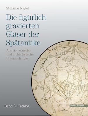 Die figürlich gravierten Gläser der Spätantike