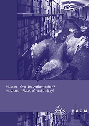 Museen - Orte des Authentischen?